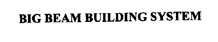BIG BEAM BUILDING SYSTEM