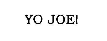 YO JOE!