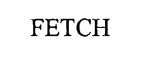 FETCH