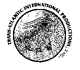 TRANS-ATLANTIC INTERNATIONAL PRODUCTIONS, INC.