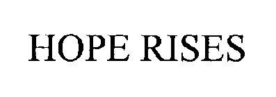 HOPE RISES