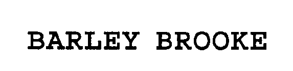 BARLEY BROOKE