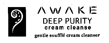 AWAKE DEEP PURITY CREAM CLEANSE GENTLE SOUFFLÉ CREAM CLEANSER