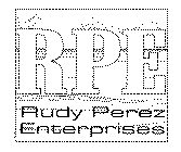 RPE RUDY PEREZ ENTERPRISES