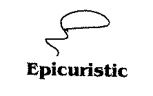 E EPICURISTIC