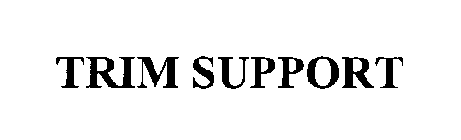 TRIMSUPPORT