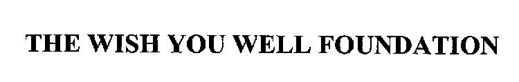 THE WISH YOU WELL FOUNDATION