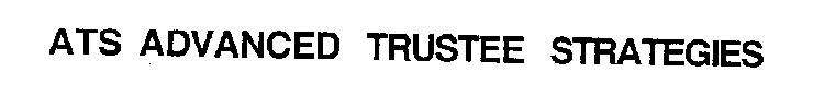 ATS ADVANCED TRUSTEE STRATEGIES