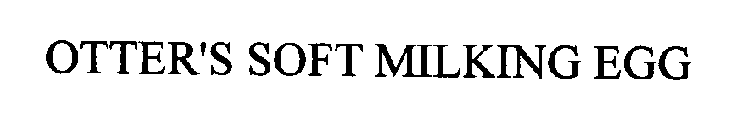 OTTER'S SOFT MILKING EGG