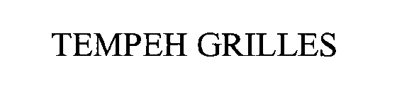 TEMPEH GRILLES