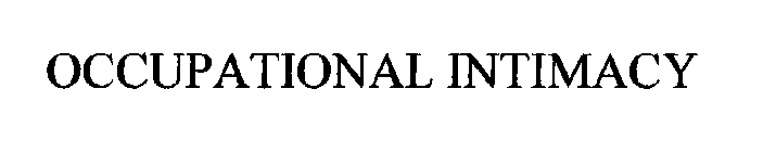 OCCUPATIONAL INTIMACY