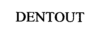 DENTOUT