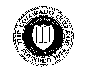 THE COLORADO COLLEGE FOUNDED 1874 SCIENTIA ET DISCIPLINA