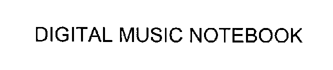 DIGITAL MUSIC NOTEBOOK