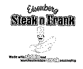 EISENBERG STEAK N FRANK MADE WITH SIRLOIN AND WORCHESTERSHIRE STEAK SEASONING