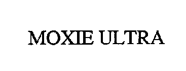 MOXIE ULTRA