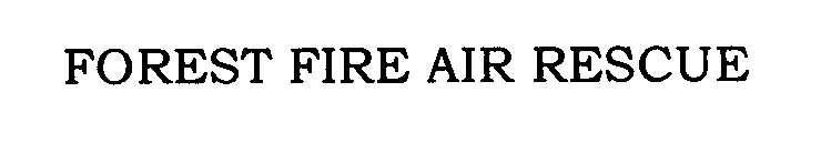 FOREST FIRE AIR RESCUE