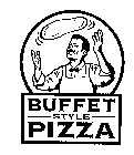 BUFFET STYLE PIZZA