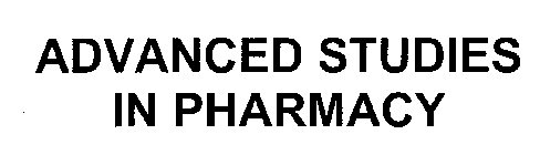 ADVANCED STUDIES IN PHARMACY