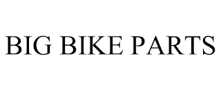 BIG BIKE PARTS