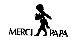 MERCI PAPA