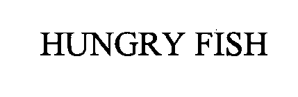 HUNGRY FISH