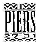 THE PIERS 27-31