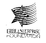 FREE ENTERPRISE FOUNDATION