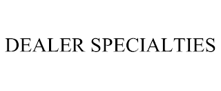 DEALER SPECIALTIES