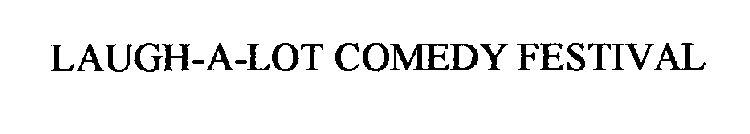 LAUGH-A-LOT COMEDY FESTIVAL