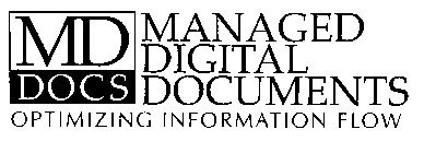 MD DOCS MANAGED DIGITAL DOCUMENTS OPTIMIZING INFORMATION FLOW