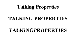 TALKING PROPERTIES