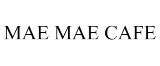 MAE MAE CAFE