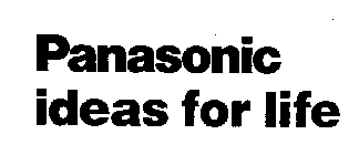 PANASONIC IDEAS FOR LIFE