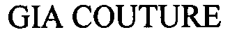 GIA COUTURE