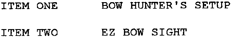 ITEM ONE BOW HUNTER'S SETUP ITEM TWO EZ BOW SIGHT