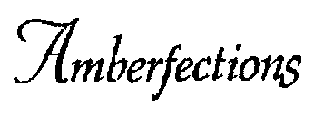 AMBERFECTIONS