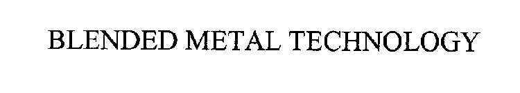 BLENDED METAL TECHNOLOGY