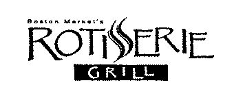 BOSTON MARKET'S ROTISSERIE GRILL