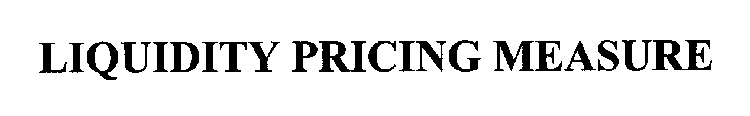 LIQUIDITY PRICING MEASURE