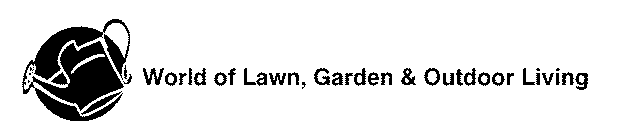 WORLD OF LAWN, GARDEN & OUTDOOR LIVING