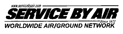 WWW.SERVICEBYAIR.COM SERVICE BY AIR SINCE 1972 WORLDWIDE AIR/GROUND NETWORK