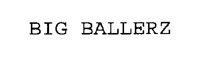 BIG BALLERZ