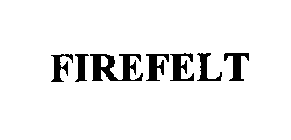 FIREFELT