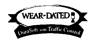 WEAR-DATED DURASOFT WITH TRAFFIC CONTROL