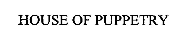 HOUSE OF PUPPETRY