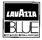 LAVAZZA BLUE BEST LAVAZZA ULTIMATE ESPRESSO