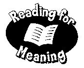 READING FOR MEANING