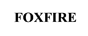 FOXFIRE