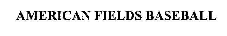 AMERICAN FIELDS BASEBALL